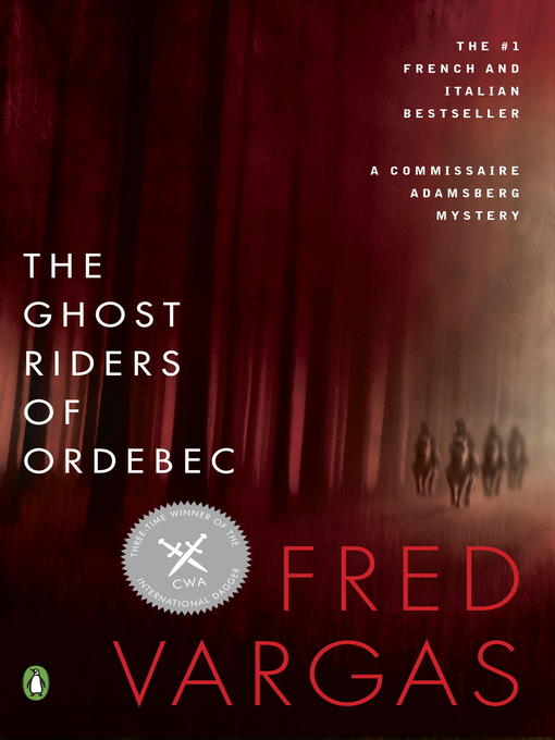 Title details for The Ghost Riders of Ordebec by Fred Vargas - Available